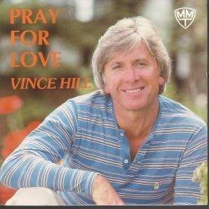  PRAY FOR LOVE 7 INCH (7 VINYL 45) UK MMT 1982 VINCE HILL 