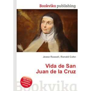    Vida de San Juan de la Cruz Ronald Cohn Jesse Russell Books