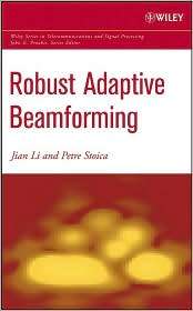 Robust Adaptive Beamforming, (0471678503), Jian Li, Textbooks   Barnes 