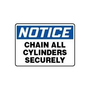 NOTICE CHAIN ALL CYLINDERS SECURELY Sign   10 x 14 Adhesive Vinyl