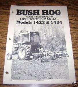 Bush Hog 1423 1424 Tandem Disc Harrow Operators Manaul  