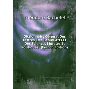   Morales Et Politiques . (French Edition) ThÃ©odore Bachelet Books