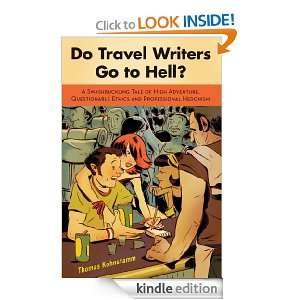 Do Travel Writers go to Hell? Thomas Kohnstamm  Kindle 