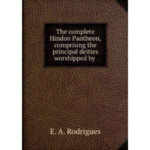   the principal deities worshipped by . E. A. Rodrigues Books