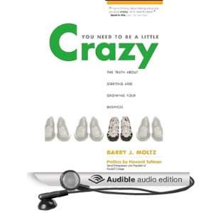   to Be a Little Crazy (Audible Audio Edition) Barry J. Moltz Books