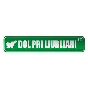   DOL PRI LJUBLJANI ST  STREET SIGN CITY SLOVENIA