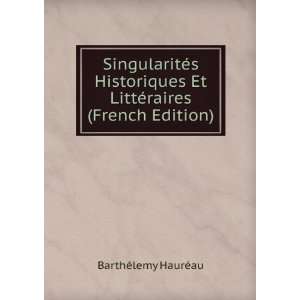   Et LittÃ©raires (French Edition) BarthÃ©lemy HaurÃ©au Books