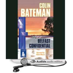   Confidential (Audible Audio Edition) Colin Bateman, Adam Moore Books