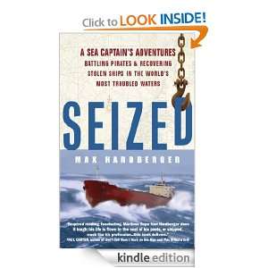 Seized A Sea Captains Adventures Battling Pirates and Recovering 