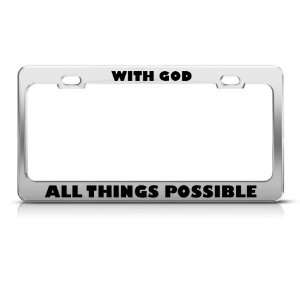  With God All Things Possible Religious license plate frame 