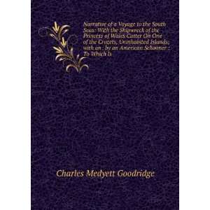   Schooner  To Which Is Charles Medyett Goodridge  Books