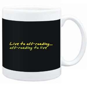 Mug Black  LIVE TO Off Roading ,Off Roading TO LIVE   Sports 