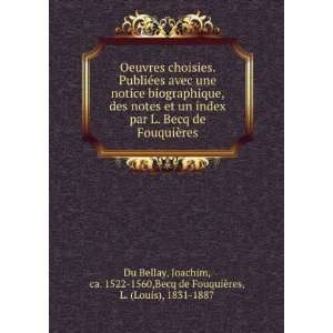   1560,Becq de FouquiÃ¨res, L. (Louis), 1831 1887 Du Bellay Books