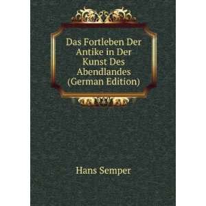   in Der Kunst Des Abendlandes (German Edition) Hans Semper Books