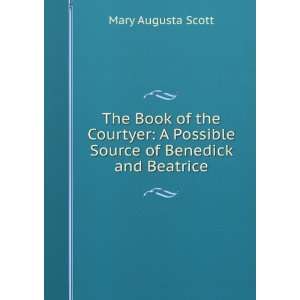  The Book of the Courtyer A Possible Source of Benedick 