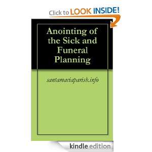 Anointing of the Sick and Funeral Planning santamariaparish.info 