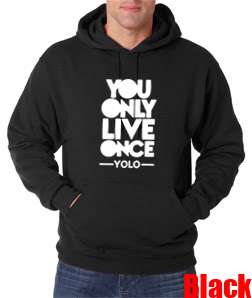   You Only Live Once Drake Wayne YMCMB Young Money Hoodie Sweat T Shirt