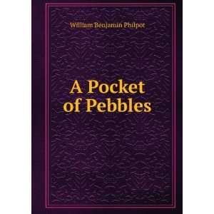  A Pocket of Pebbles William Benjamin Philpot Books