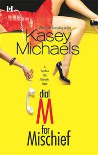   Mischief 24/7 (Sunshine Girls Series #3) by Kasey 