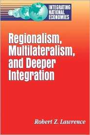 Regionalism, Multilateralism, and Deeper Integration, (0815751818 