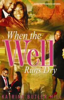   Well Runs Dry by Katrina Butler Hill  NOOK Book (eBook), Paperback
