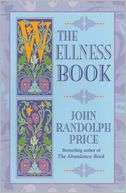 The Wellness Book John Randolph Price
