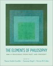 The Elements of Philosophy Readings from Past and Present 
