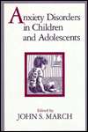 Anxiety Disorders in Children and Adolescents, (0898628342), John S 