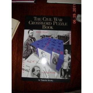 The Civil War Crossword Puzzle Book by Tim Beady and Timothy Beatty 