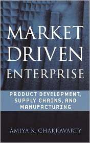 Market Driven Enterprise Product Development, Supply Chains, and 