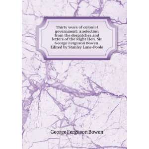   the Right Hon. Sir George Ferguson Bowen George Ferguson Bowen Books