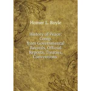   , Official Reports, Treaties, Conventions . Homer L. Boyle Books
