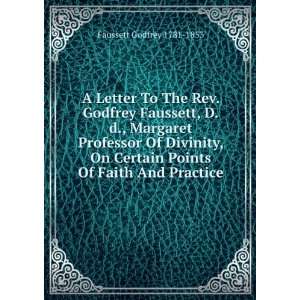   Professor Of Divinity, On Certain Points Of Faith And Practice