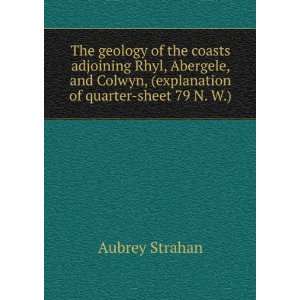  The geology of the coasts adjoining Rhyl, Abergele, and 