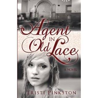 Agent in Old Lace by Tristi Pinkston, Cedar Fort and Inc. (May 15 