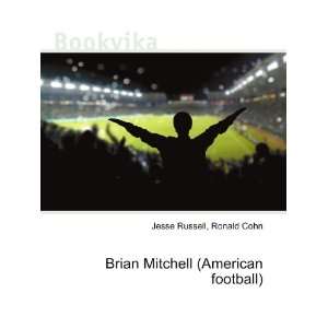   Brian Mitchell (American football) Ronald Cohn Jesse Russell Books