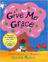   Give Me Grace A Childs Daybook of Prayers by 