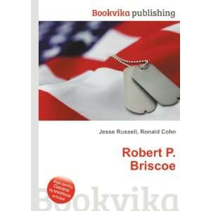 Robert P. Briscoe Ronald Cohn Jesse Russell  Books