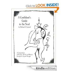 Confidants Guide to the Soul Michael J. Conrad  Kindle 
