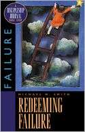Redeeming Failure A Discipleship Journal Bible Study