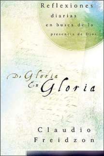   De gloria en gloria by Claudio Freidzon, Nelson 