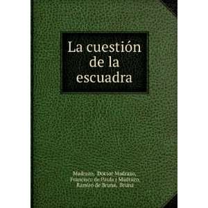   , Francisco de Paula ( Madrazo, Ramiro de Bruna, Bruna Madrazo Books