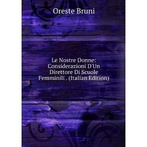   Direttore Di Scuole Femminili . (Italian Edition) Oreste Bruni Books