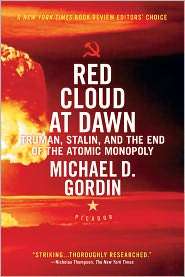Red Cloud at Dawn Truman, Stalin, and the End of the Atomic Monopoly 