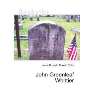 John Greenleaf Whittier Ronald Cohn Jesse Russell  Books