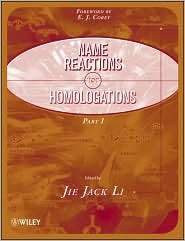 Name Reactions for Homologation, 2 Part Set, (0470467215), Jie Jack Li 