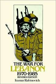 The War for Lebanon, 1970 1985, (0801493137), Itamar Rabinovich 