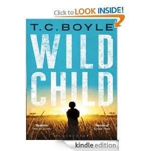 Wild Child T.C. Boyle  Kindle Store
