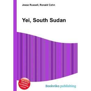  Yei, South Sudan Ronald Cohn Jesse Russell Books