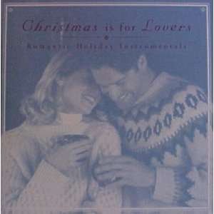  Christmas is for Lovers ~ Romantic Holiday Instrumentals 